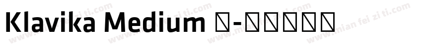 Klavika Medium 中字体转换